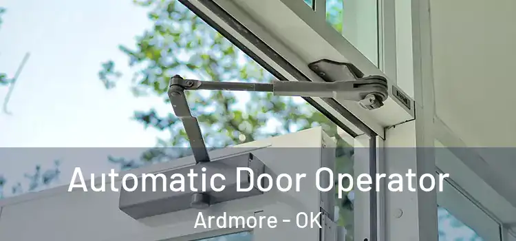  Automatic Door Operator Ardmore - OK