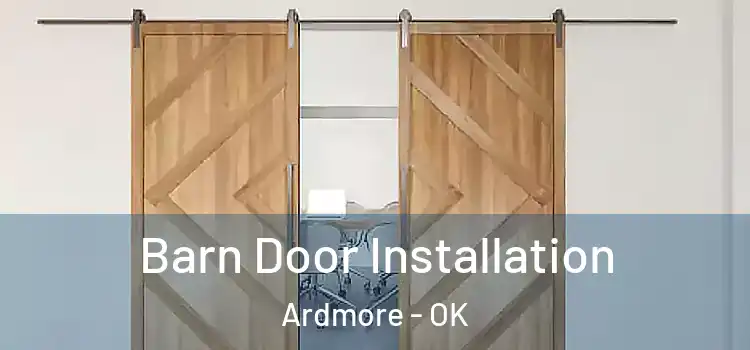  Barn Door Installation Ardmore - OK