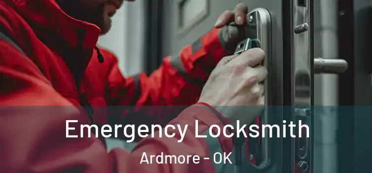  Emergency Locksmith Ardmore - OK