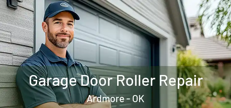  Garage Door Roller Repair Ardmore - OK