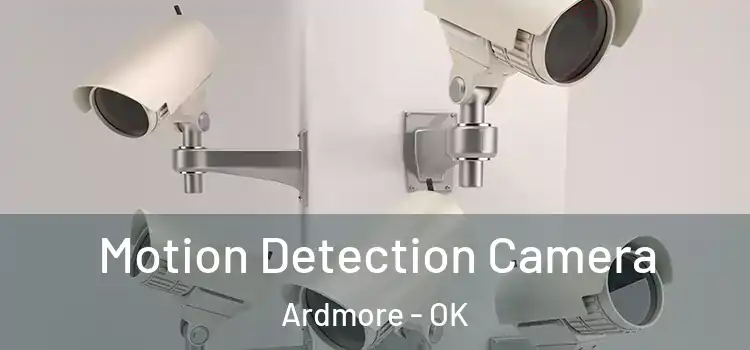  Motion Detection Camera Ardmore - OK