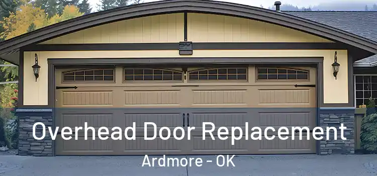  Overhead Door Replacement Ardmore - OK