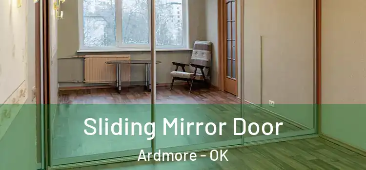  Sliding Mirror Door Ardmore - OK